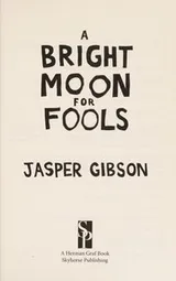 Cover of A Bright Moon For Fools