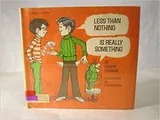 Cover of Less than nothing is really something