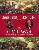 Cover of The Civil War in the words of its greatest commanders