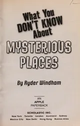 Cover of What You Don't Know About Mysterious Places