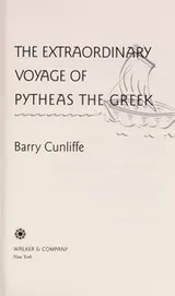 Cover of The extraordinary voyage of Pytheas the Greek