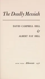 Cover of The deadly messiah
