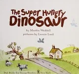 Cover of The Super Hungry Dinosaur