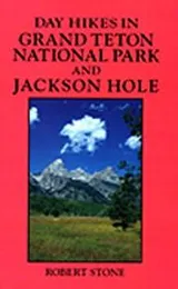 Cover of Day hikes in Grand Teton National Park and Jackson Hole