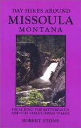 Cover of Day hikes around Missoula, Montana