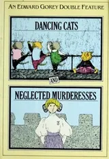 Cover of Dancing Cats and Neglected Murderesses