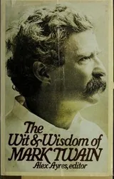 Cover of The wit & wisdom of Mark Twain