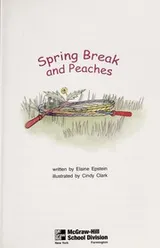 Cover of Spring break and peaches (McGraw-Hill reading : leveled books)