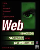 Cover of Web Psychos, Stalkers, & Pranksters
