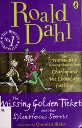 Cover of The missing golden ticket and other splendiferous secrets
