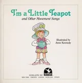 Cover of I'm a little teapot and other movement songs