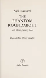 Cover of The phantom roundabout, and other ghostly tales