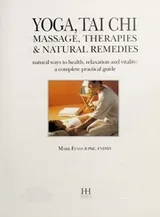 Cover of Yoga, tai chi, massage, therapies & natural remedies