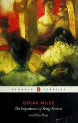 Cover of The Importance of Being Earnest and Other Plays