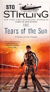 Cover of The Tears Of The Sun A Novel Of The Change
