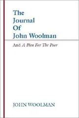 Cover of The Journal of John Woolman and a Plea for the Poor