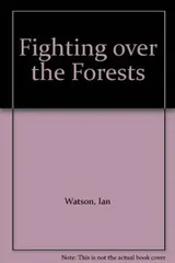 Cover of Fighting over the forests