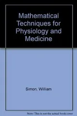 Cover of Mathematical techniques for physiology and medicine