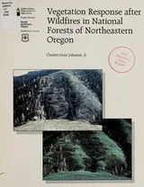 Cover of Vegetation response after wildfires in national forests of northeastern Oregon