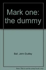 Cover of Mark one: the dummy