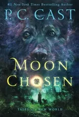 Cover of Moon Chosen (Tales of a New World)