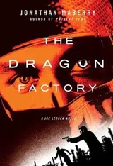 Cover of The Dragon Factory: A Joe Ledger Novel