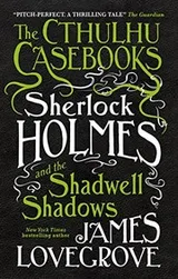 Cover of Sherlock Holmes and the Shadwell Shadows (The Cthulhu Casebooks)