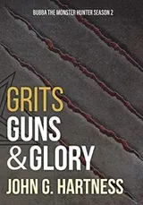 Cover of Grits, Guns, & Glory: Bubba the Monster Hunter Season 2