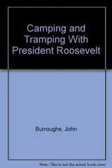 Cover of Camping and tramping with President Roosevelt