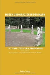 Cover of Musen und Grazien in der Mark. 750 Jahre Literatur in Brandenburg, Bd.1 : Ein Lesebuch