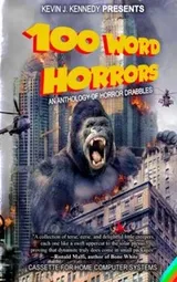 Cover of 100 Word Horrors: An Anthology of Horror Drabbles
