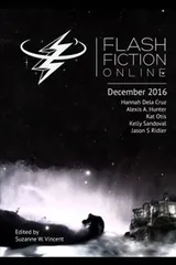 Cover of Flash Fiction Online December 2016: Fantasy, Science Fiction, Horror, & Literary Short Stories