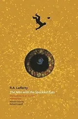 Cover of The Man with the Speckled Eyes (The Collected Short Fiction, Volume Four)