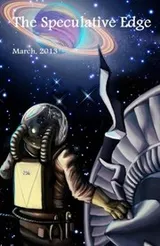 Cover of The Speculative Edge, Issue 8, March 2013