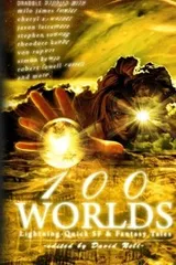 Cover of 100 Worlds: Lightning-Quick SF and Fantasy Tales