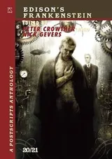 Cover of Edison's Frankenstein: 20/21: Postscripts Anthology