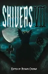 Cover of Shivers VII (Shivers Anthology Series)