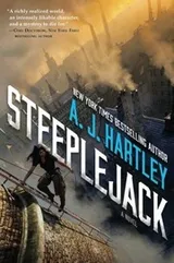 Cover of Steeplejack: Book 1 in the Steeplejack series