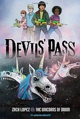 Cover of Zach Lopez vs. the Unicorns of Doom (Devils' Pass)