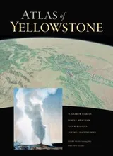 Cover of Atlas of Yellowstone