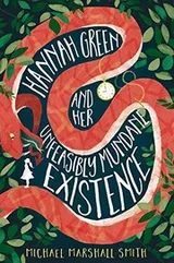 Cover of Hannah Green and Her Unfeasibly Mundane Existence