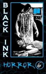 Cover of Black Ink Horror Issue #6 (Volume 3)