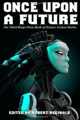 Cover of Once Upon a Future: The Third Borgo Press Book of Science Fiction Stories
