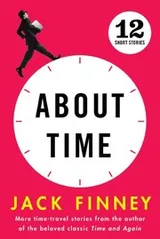 Cover of About Time: 12 Short Stories