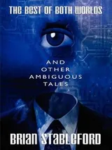 Cover of The Best of Both Worlds and Other Ambiguous Tales