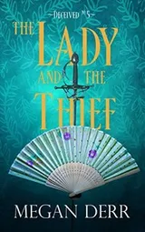 Cover of The Lady and the Thief (Deceived Book 5)