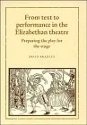 Cover of From text to performance in the Elizabethan theatre