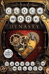 Cover of The Clockwork Dynasty: A Novel (Random House Large Print)