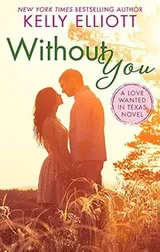 Cover of Without You (Love Wanted in Texas)