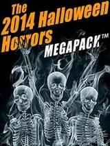 Cover of The 2014 Halloween Horrors MEGAPACK ®